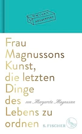 Buchcover: Frau Magnussons Kunst, die letzten Dinge des Lebens zu ordnen von Margareta Magnusson