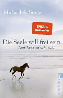 Buchcover: Die Seele will frei sein von Michael A. Singer
